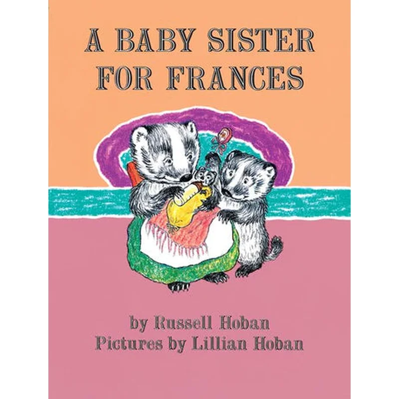 A Baby Sister for Frances (I Can Read Level 2) by Russell & LIllian Hoban