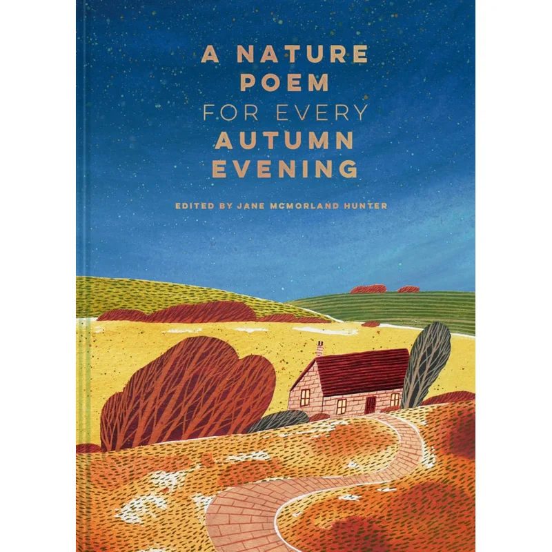 A Nature Poem for Every Autumn Evening by Jane McMorland Hunter