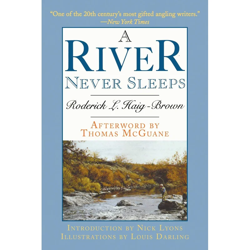 A River Never Sleeps by Roderick L. Haig-Brown