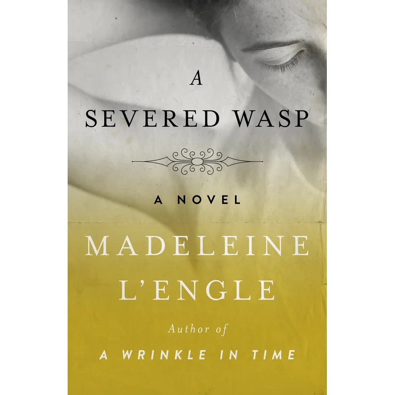 A Severed Wasp by Madeleine L’Engle