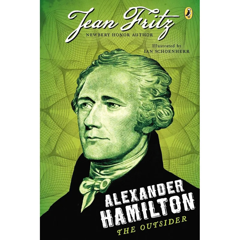 Alexander Hamilton: the Outsider By Jean Fritz