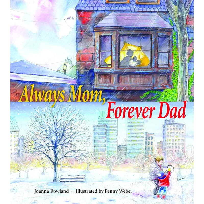 Always Mom, Forever Dad by Joanna Rowland