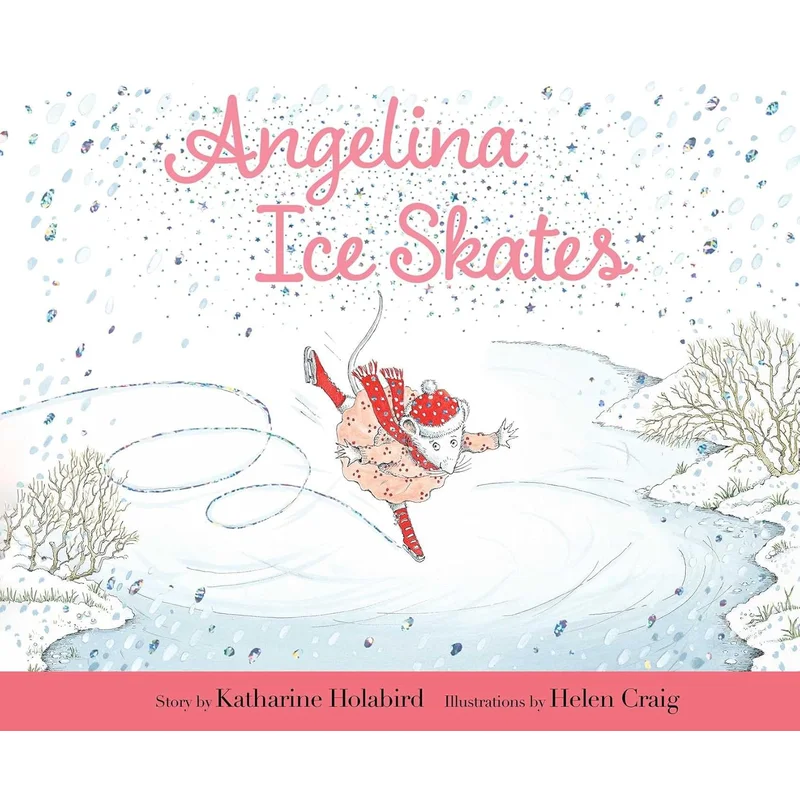 Angelina Ice Skates (Angelina Ballerina) by Katharine Holabird