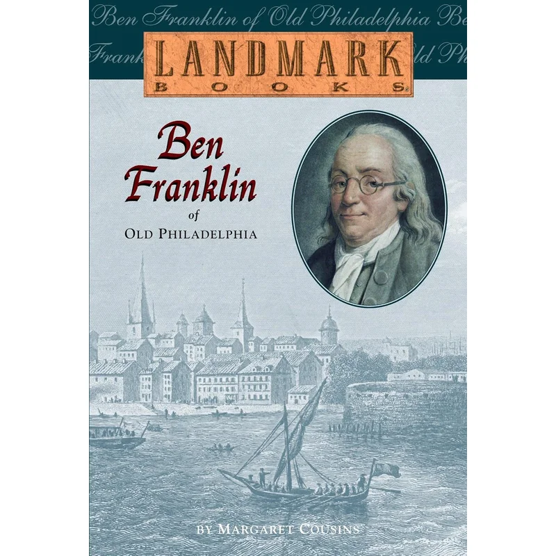 Ben Franklin of Old Philadelphia (Landmark Books) By Margaret Cousins