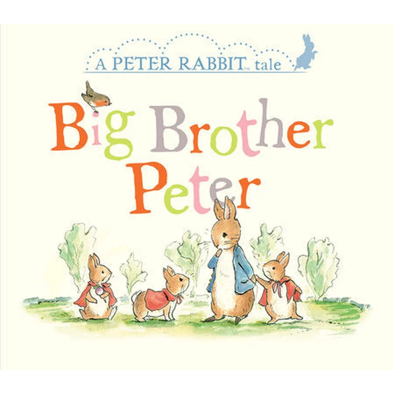 Big Brother Peter A Peter Rabbit Tale
