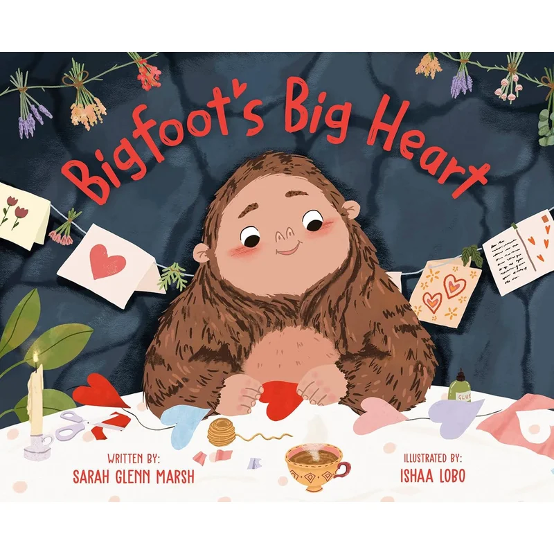 Bigfoot’s Big Heart by Sarah Glenn Marsh