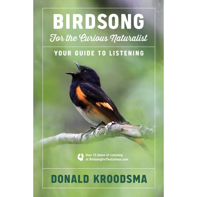Birdsong for the Curious Naturalist: Your Guide to Listening by Donald Kroodsma