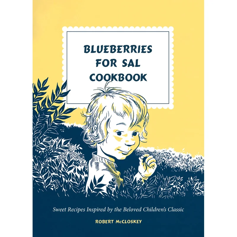 Bluberries For Sal Cookbook by Robert McCloskey