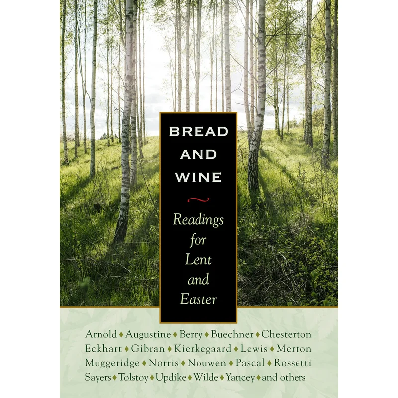 Bread & Wine: Readings for Lent and Easter
