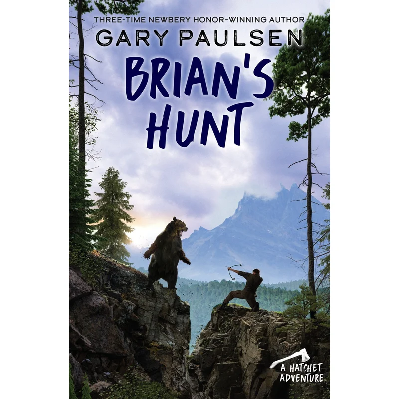 Brian’s Hunt (A Hatchet Adventure) by Gary Paulsen