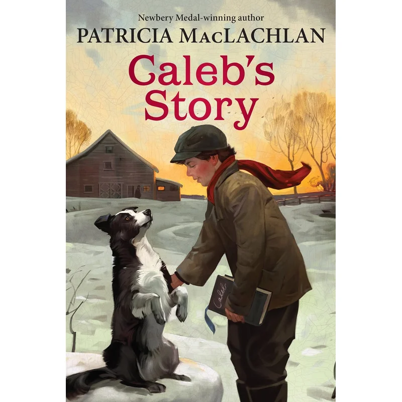 Caleb’s Story (Sarah, Plain and Tall #3) by Patricia MacLachlan
