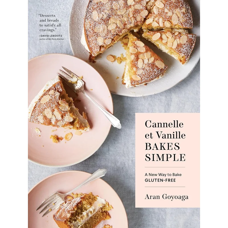 Cannelle Et Vanille Bakes Simple: A New Way to Bake Gluten-Free (Cannelle Et Vanille)