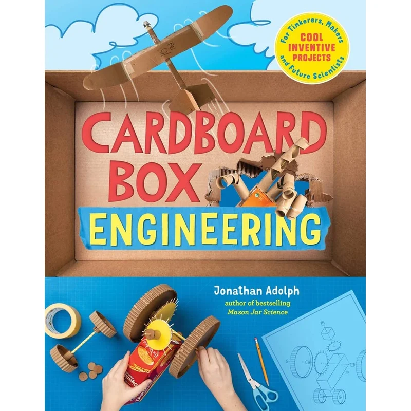 Cardboard Box Engineering: Cool, Inventive Projects for Tinkerers, Makers & Future Scientists
