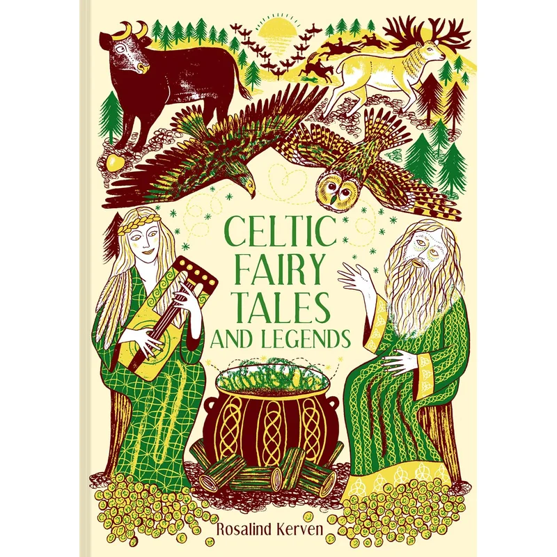 Celtic Fairy Tales and Legends by Rosalind Kerven