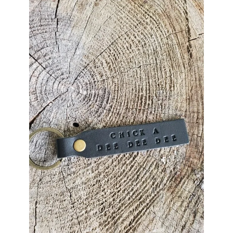‘Chick A Dee Dee Dee’ Stamped Leather Keychain