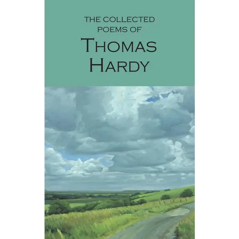 Collected Poems of Thomas Hardy (Wordsworth Poetry)