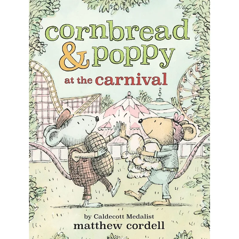 Cornbread & Poppy at the Carnival (Cornbread and Poppy #2) by Matthew Cordell