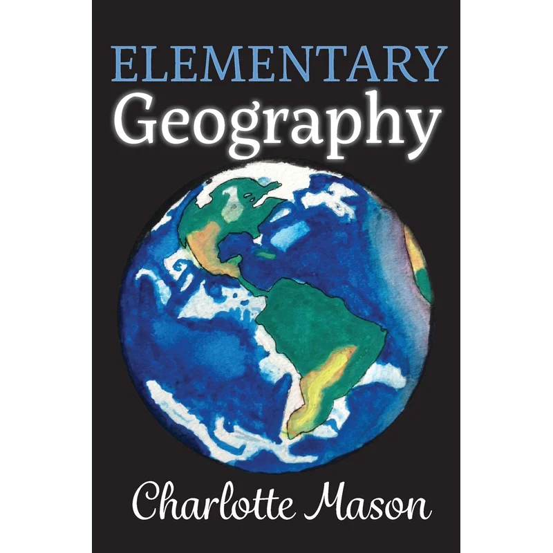 Elementary Geography by Charlotte Mason