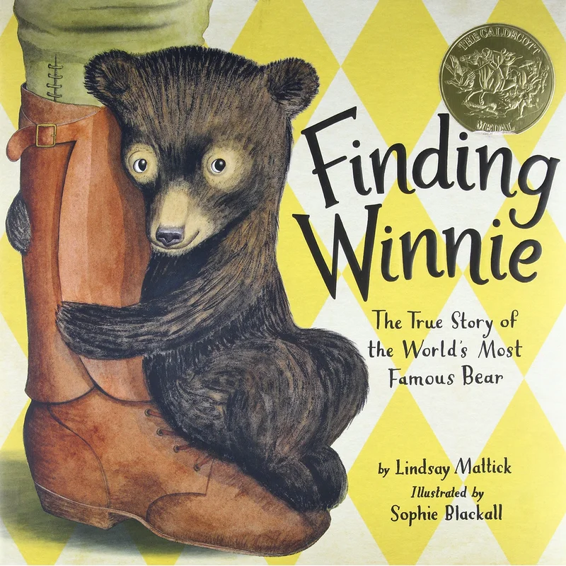 Finding Winnie: The True Story of the World’s Most Famous Bear by Lindsay Mattick, Sophie Blackall