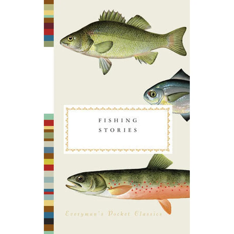 Fishing Stories (Everyman’s Pocket Classics)