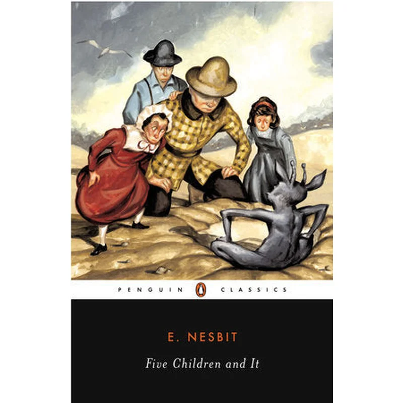 Five Children and It by E. Nesbit (Penguin Classics)