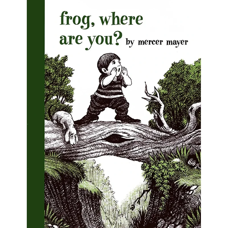 Frog, Where are You? by Mercer Mayer