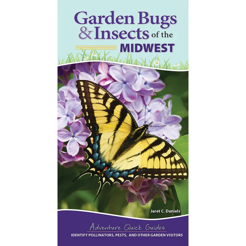Garden Bugs & Insects of the Midwest (Adventure quick Guides)