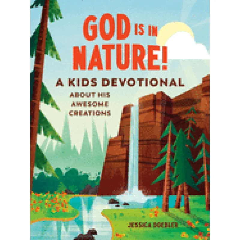 God Is in Nature!: A Kids Devotional about His Awesome Creations