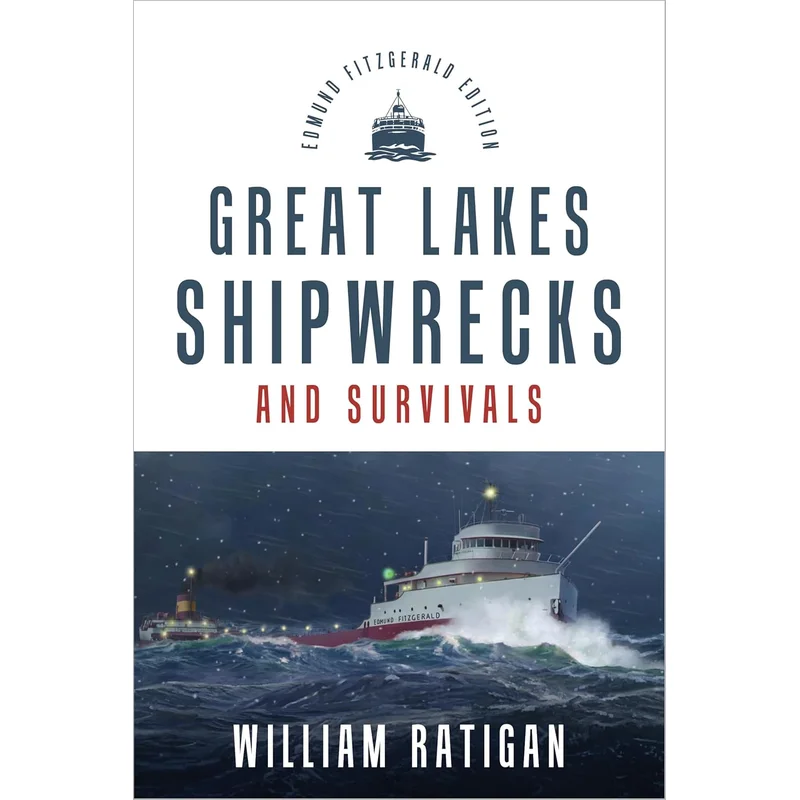 Great Lakes Shipwrecks & Survivals by William Ratigan