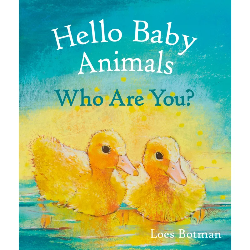 Hello Baby Animals, Who Are You?
