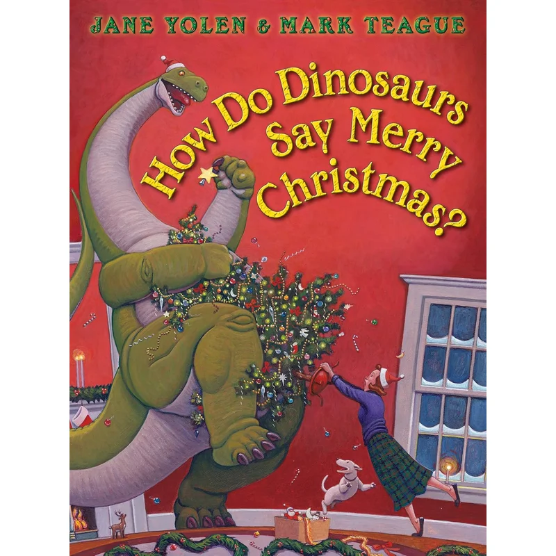 How Do Dinosaurs Say Merry Christmas? by Jane Yolen