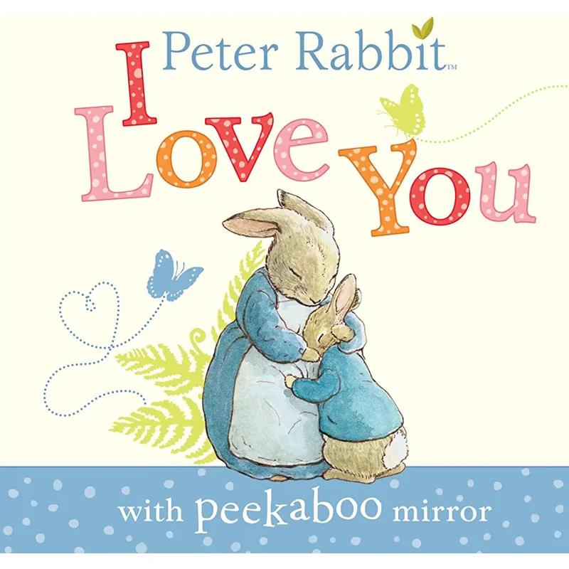 I Love You: A Peter Rabbit Tale
