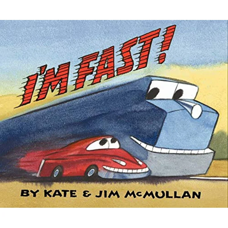I’m Fast! by Kate and Jim McMullan
