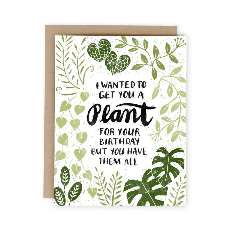 “I wanted to get you a plant for your birthday” Birthday Plant Greeting Card