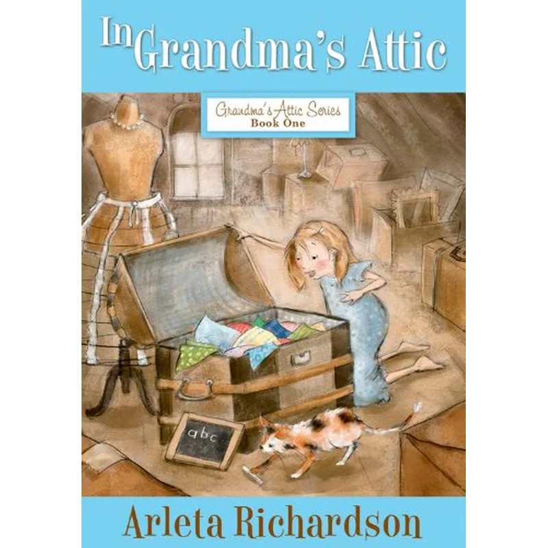 In Grandma’s Attic: Volume 1 (3RD ed.) by Arleta Richardson