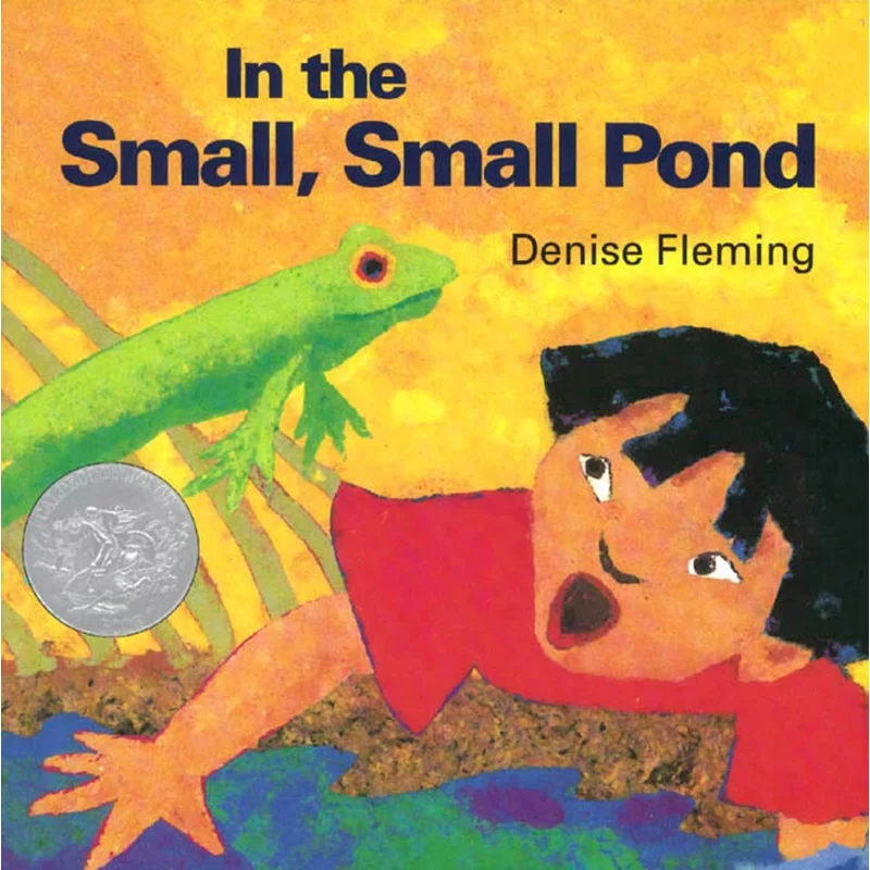 In the Small, Small Pond by Denise Fleming
