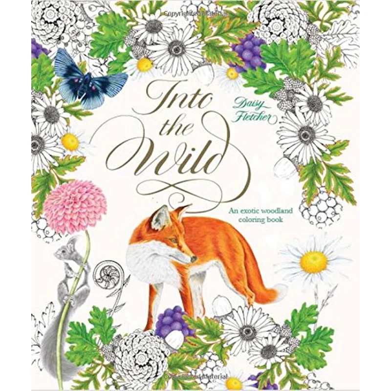 Into the Wild: An Exotic Woodland Coloring Book