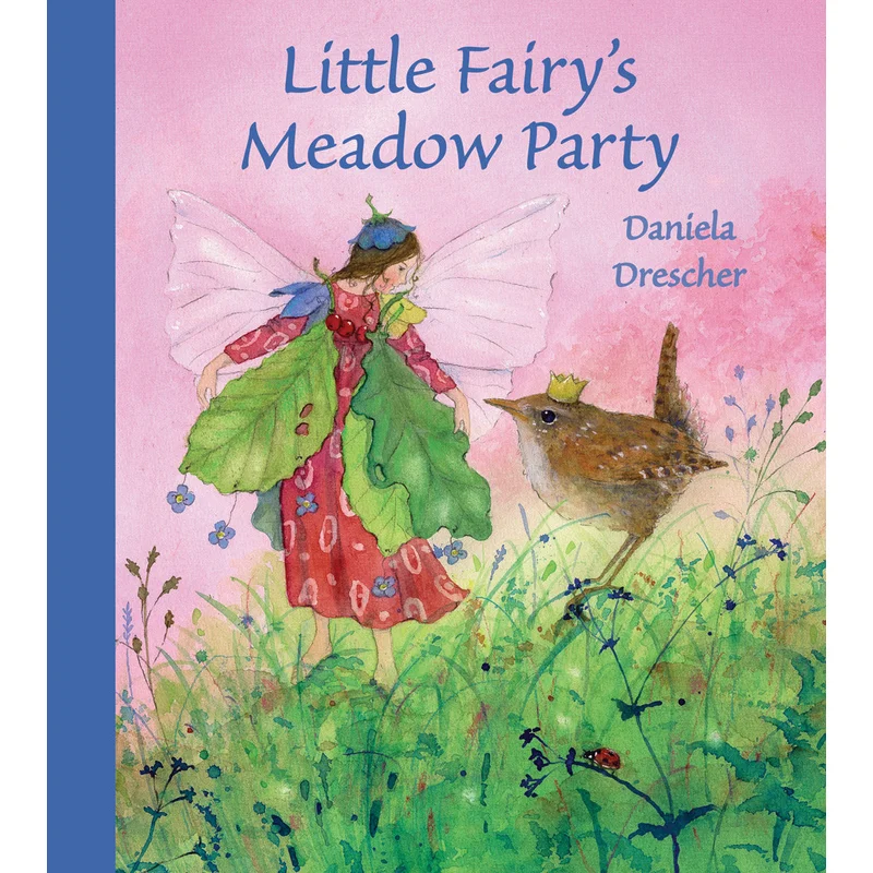 Little Fairy’s Meadow Party by Daniela Drescher