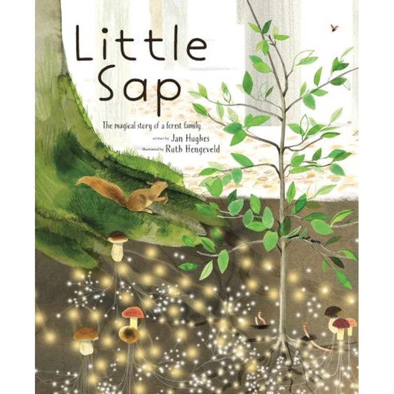 Little Sap: The Magical Story of a Little Forest Family by Jan Hughes