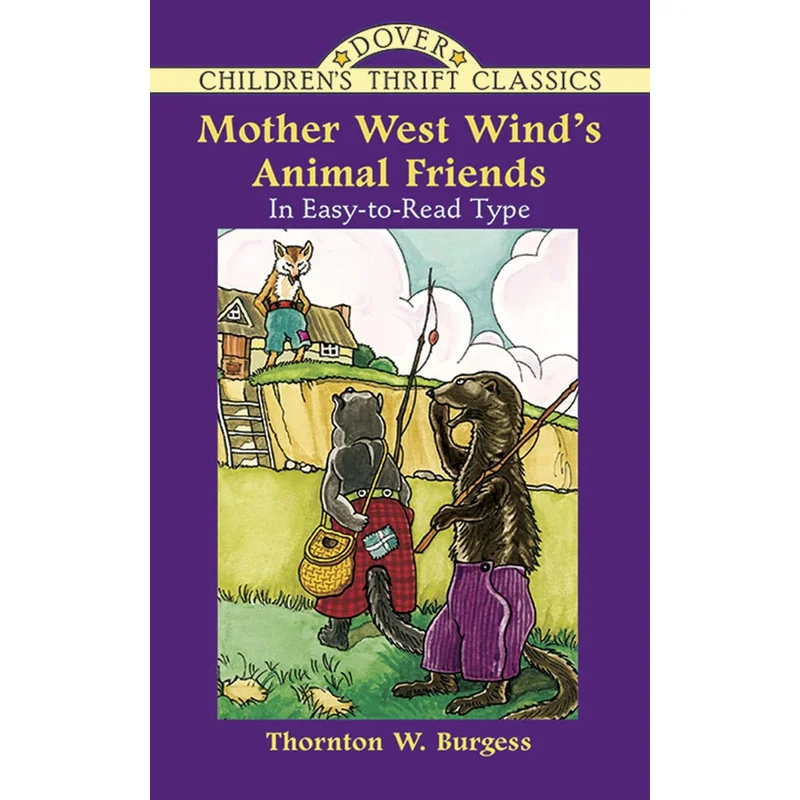 Mother West Wind’s Animal Friends by Thornton W. Burgess