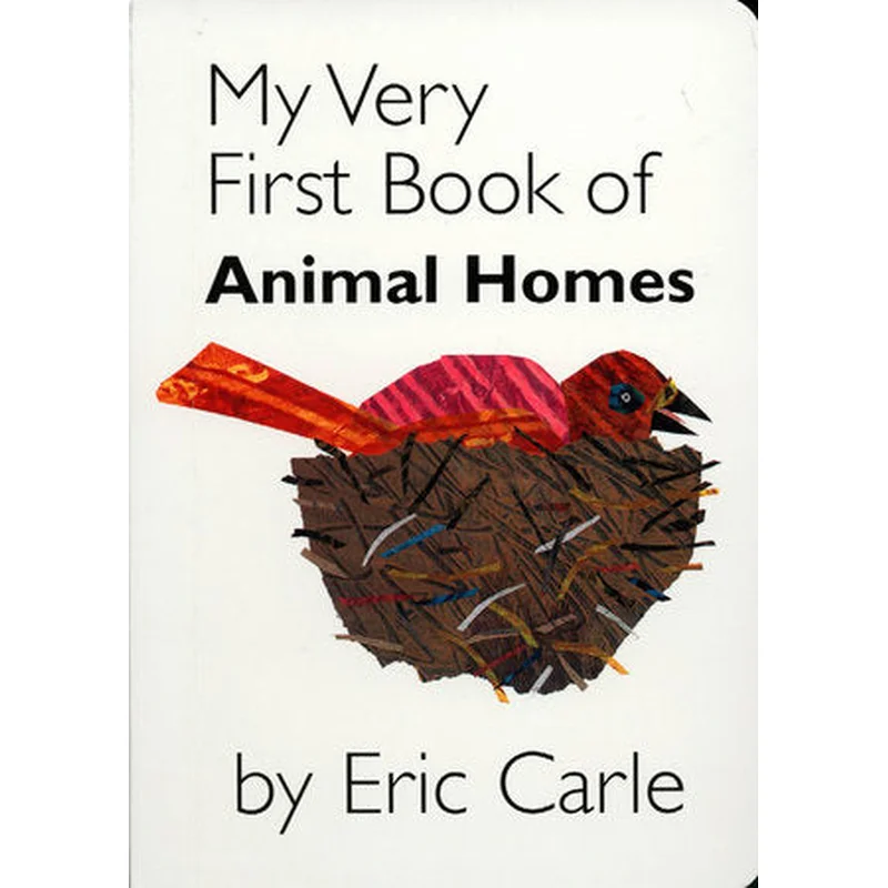 My Very First Book of Animal Homes by Eric Carle