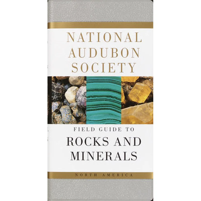 National Audubon Society Field Guide to Rocks and Minerals