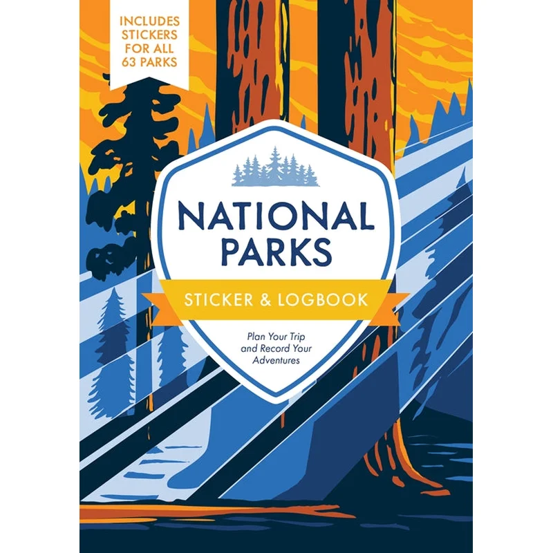 National Parks Sticker & Logbook: Plan Your Trip and Record Your Adventures – Includes Stickers for All 63 Parks