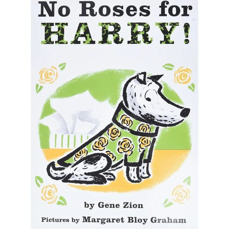 No Roses for Harry! by Gene Zion