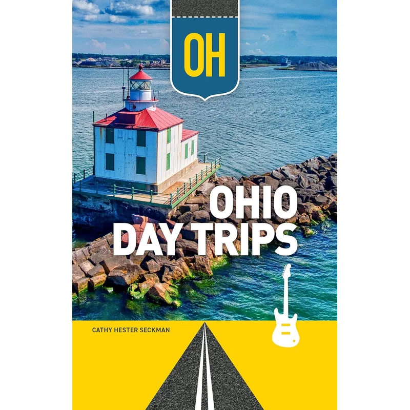 Ohio Day Trips (Revised) by Cathy Hester Seckman
