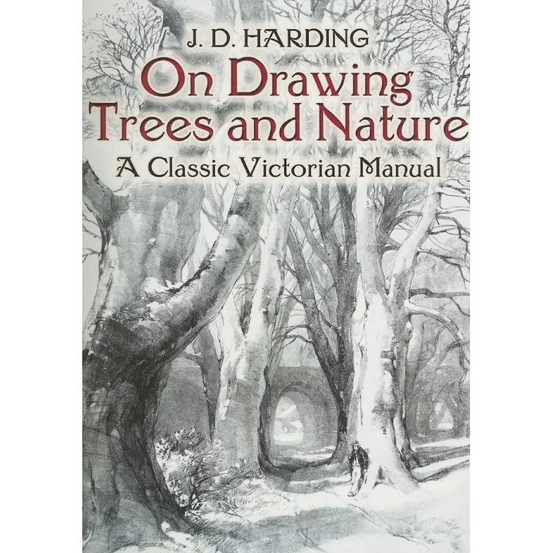 On Drawing Trees and Nature: A Classic Victorian Manual