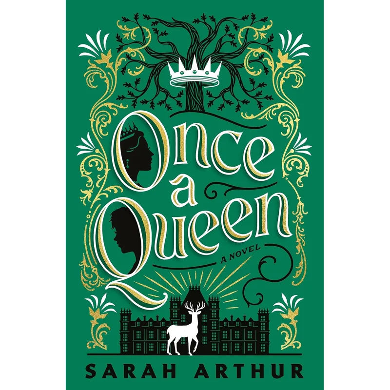 Once a Queen: A Novel by Sarah Arthur
