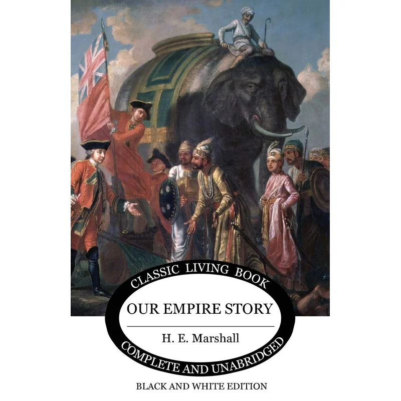 Our Empire Story by H. E. Marshall