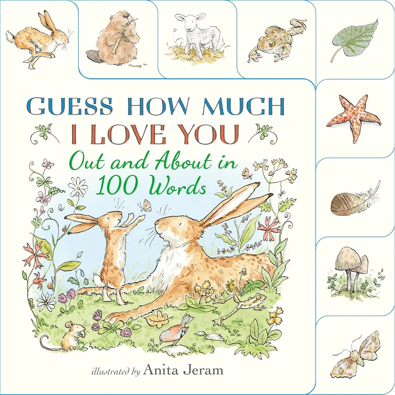 Out and about in 100 Words: A Guess How Much I Love You Book: (An Interactive First Word Book with Nature Scenes, Gentle Learning, & the Beloved Nutbrown Hare by Sam McBratney