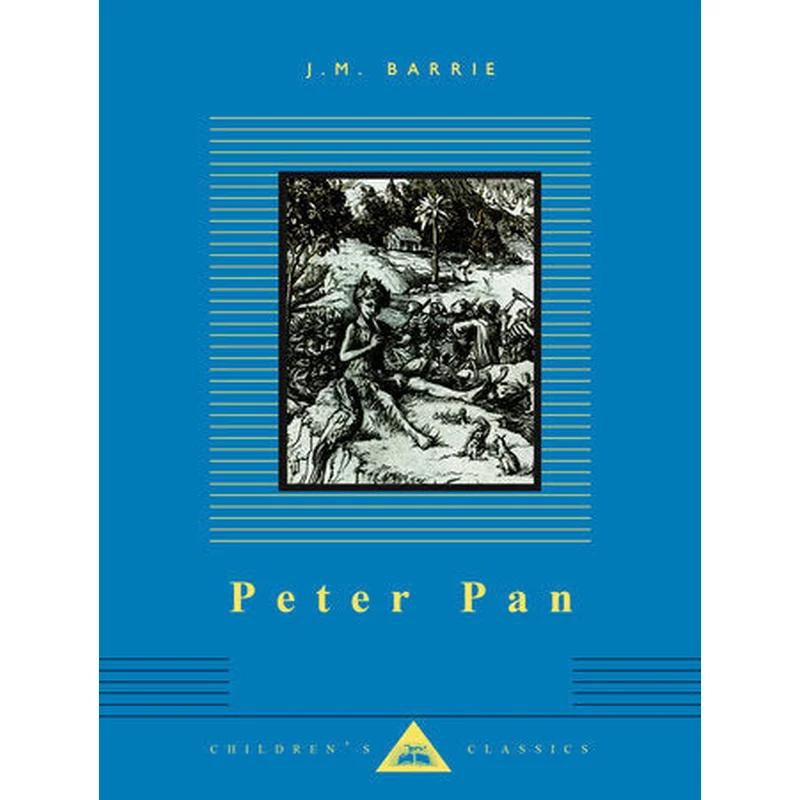 Peter Pan (Everyman’s Children’s Classics) by J.M. Barrie